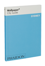 Wallpaper* City Guide Sydney 2015 - Wallpaper*