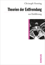 Theorien der Entfremdung zur Einführung - Christoph Henning