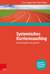 Systemisches Karrierecoaching - Hans-Jürgen Balz, Peter Plöger