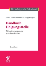 Handbuch Einigungsstelle - Göritz, Berthold; Laßmann, Nikolai; Pankau, Matthias; Rupp, Rudi; Teppich, Helmut