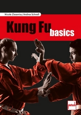 Kung Fu basics - Nicole Zieseniss, Andrea Schnell