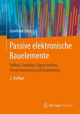 Passive elektronische Bauelemente - Leonhard Stiny