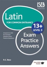 Latin for Common Entrance 13+ Exam Practice Answers Level 3 - Bass, Bob