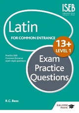 Latin for Common Entrance 13+ Exam Practice Questions Level 1 (for the June 2022 exams) - Bass, R. C.