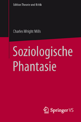 Soziologische Phantasie - Charles Wright Mills