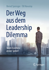 Der Weg aus dem Leadership Dilemma - Bernd Sprenger, Till Novotny