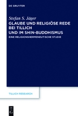 Glaube und Religiöse Rede bei Tillich und im Shin-Buddhismus - Stefan S. Jäger