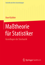 Maßtheorie für Statistiker - Uwe Küchler