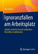 Ignoranzfallen am Arbeitsplatz - Lilo Endriss