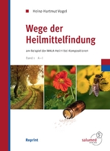 Wege der Heilmittelfindung - Heinz-Hartmut Vogel