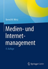 Medien- und Internetmanagement - Wirtz, Bernd W.