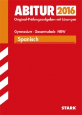 Abiturprüfung Nordrhein-Westfalen - Spanisch GK/LK - Weinstock, Karl-Ernst; Impekoven, Kirsten; Barrios, Radegundis; Theobald, Natascha; Anacker, Herrad; Teichmann, Katrin