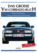 Das große VW-Corrado-Buch - Heinz Horrmann, Georg Grützner, Joachim Hack