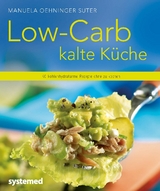 Low-Carb kalte Küche - Manuela Oehninger Suter