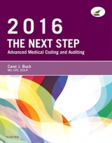 The Next Step: Advanced Medical Coding and Auditing, 2016 Edition - Buck, Carol J.