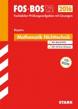 Abiturprüfung FOS/BOS Bayern - Mathematik Nichttechnik 12. Klasse - Lehmann, Eberhard; Schmidt, Friedrich; Ott, Georg