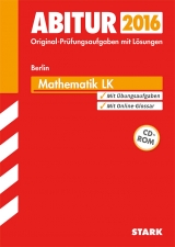 Abiturprüfung Berlin - Mathematik LK - Flohrer, Sabine; Launert, Detlef; Rübesamen, Hans-Ulrich; Post, Angelika; Rösiger, Klaus; Rösler, Dr. Eckhard