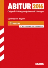 Abiturprüfung Bayern - Chemie - Gerl, Thomas