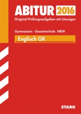 Abiturprüfung Nordrhein-Westfalen - Englisch GK - Baier, Jochen; Holtwick, Birgit; Obladen, Angela; Schmidt, Hannah