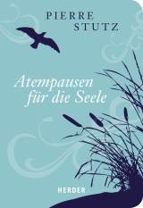 Atempausen für die Seele - Pierre Stutz