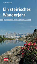 Ein steirisches Wanderjahr - Herbert Raffalt