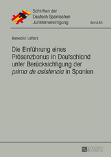 Die Einführung eines Präsenzbonus in Deutschland unter Berücksichtigung der «prima de asistencia» in Spanien - Benedikt Leffers