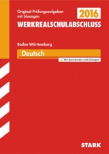 Abschlussprüfung Werkrealschule Baden-Württemberg - Deutsch 10. Klasse - von der Kammer, Marion; Bosanis, Anton; Pangh, Claudia; Greger, Dominique