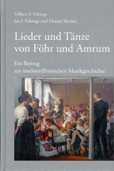 Lieder und Tänze von Föhr und Amrum - Volkert F. Faltings, Jan I. Faltings, Dennis Werner