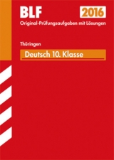 Besondere Leistungsfeststellung Thüringen - Deutsch 10. Klasse - Klett, Karin; Zeuner, Renate; Schmidt, Sunnihild; Blechschmidt, Ulrike; Axthelm, Kerstin; Raida, Birgit; Walther, Christian; Bröcher, Jennifer; Kaufmann, Ulrich