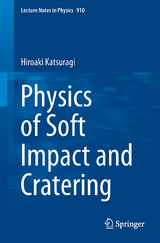 Physics of Soft Impact and Cratering - Hiroaki Katsuragi