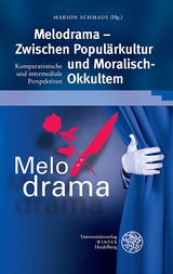 Melodrama – Zwischen Populärkultur und Moralisch-Okkultem - 