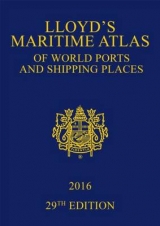 Lloyd's Maritime Atlas of World Ports and Shipping Places 2016 - Informa UK Ltd