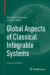 Global Aspects of Classical Integrable Systems - Cushman, Richard H.; Bates, Larry M.