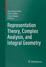 Representation Theory, Complex Analysis, and Integral Geometry - 