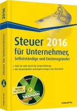 Steuer 2016 für Unternehmer, Selbstständige und Existenzgründer - Willi Dittmann, Dieter Haderer, Rüdiger Happe