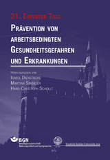 Prävention von arbeitsbedingten Gesundheitsgefahren und Erkrankungen 21 - 