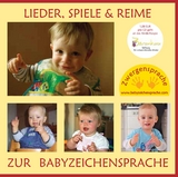 Lieder, Spiele & Reime zur Babyzeichensprache - 