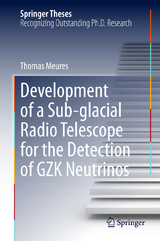 Development of a Sub-glacial Radio Telescope for the Detection of GZK Neutrinos - Thomas Meures