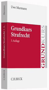 Grundkurs Strafrecht - Uwe Murmann