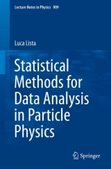 Statistical Methods for Data Analysis in Particle Physics - Luca Lista