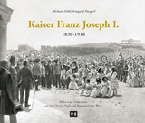 Kaiser Franz Joseph I. (1830-1916) - Michael Göbl, Irmgard Pangerl