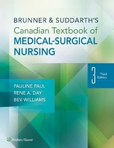 Brunner & Suddarth's Canadian Textbook of Medical-Surgical Nursing - Paul, Pauline; Day, Rene; Williams, Beverly