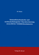 Immunhistochemische und molekularbiologische Charakterisierung menschlicher Schilddrüsentumoren - Dietmar Simon