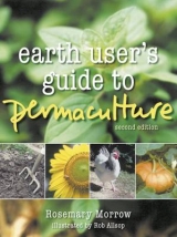 Earth User's Guide to Permaculture, 2nd Edition - Morrow, Rosemary