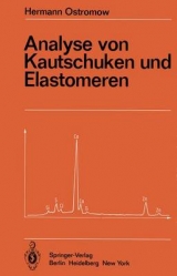 Analyse von Kautschuken und Elastomeren - H. Ostromow