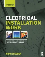 Electrical Installation Work, 8th ed - Scaddan, Brian