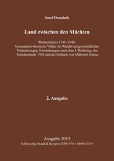 Land zwischen den Mächten. 2. Ausgabe - Josef Ossadnik