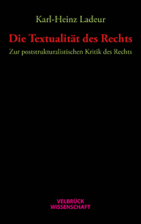 Die Textualität des Rechts - Karl Heinz Ladeur