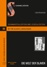 Grammaticalization and Lexicalization in the Slavic Languages - 