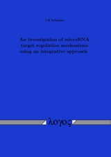 An investigation of microRNA target regulation mechanisms using an integrative approach - Ulf Schmitz